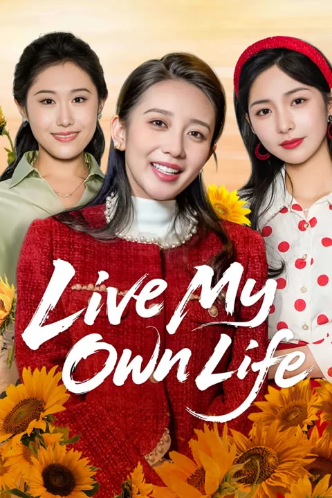 Live My Own Life 2025