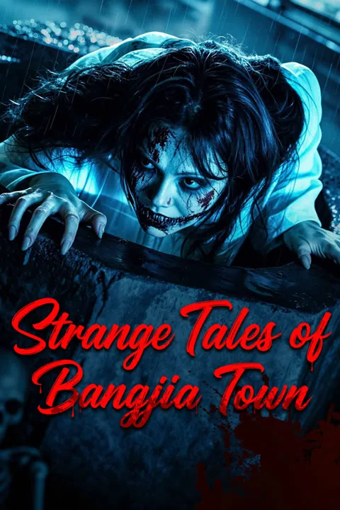 Strange Tales of Bangjia Town 2026