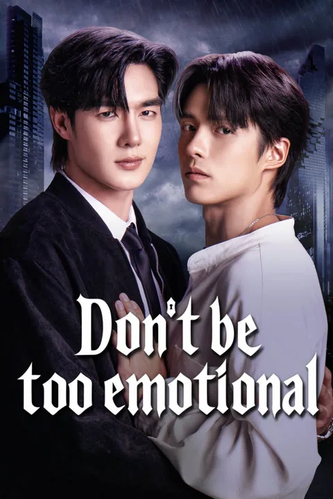 Don’t Be Too Emotional 2026