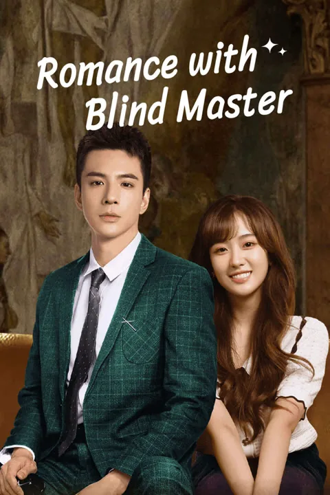 Romance with Blind Master 2023