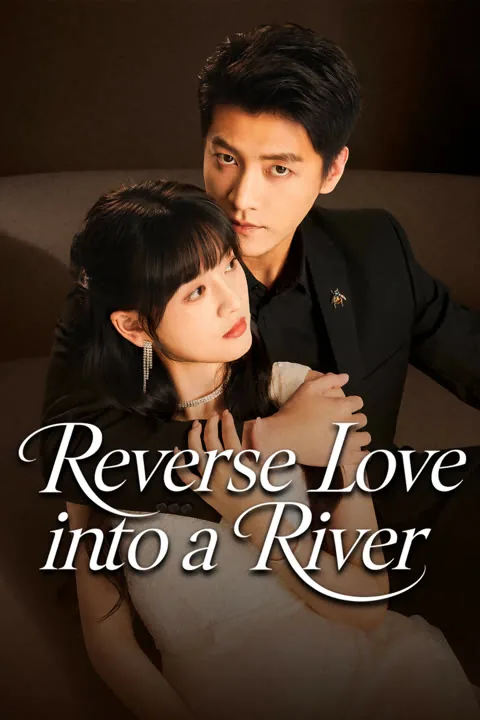 Reverse Love into a River 2026