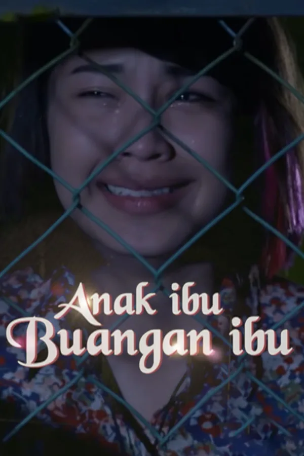 Anak Ibu Buangan Ibu 2016
